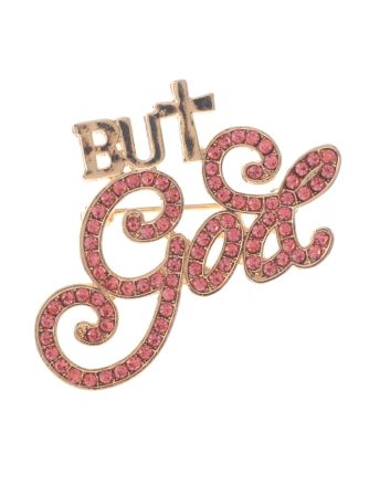 Crystal "BUT GOD" Brooch
