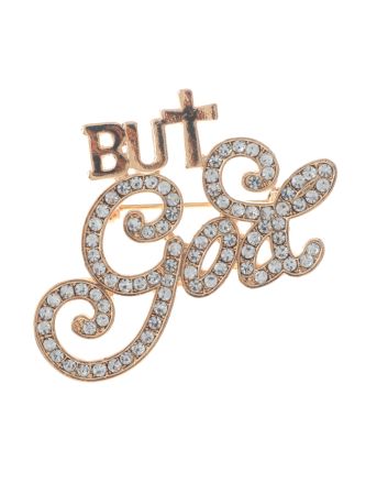 Crystal "BUT GOD" Brooch